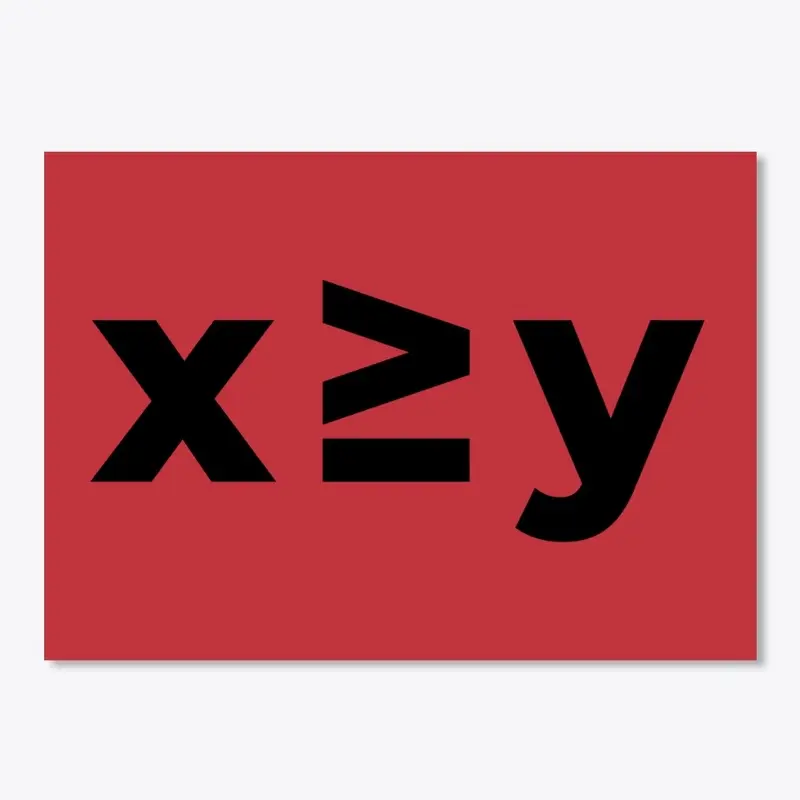 x is greater than or equal to y