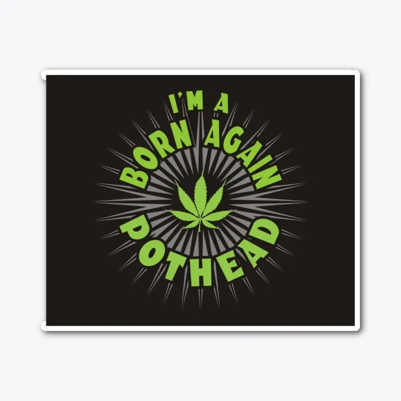 Born Again Pothead